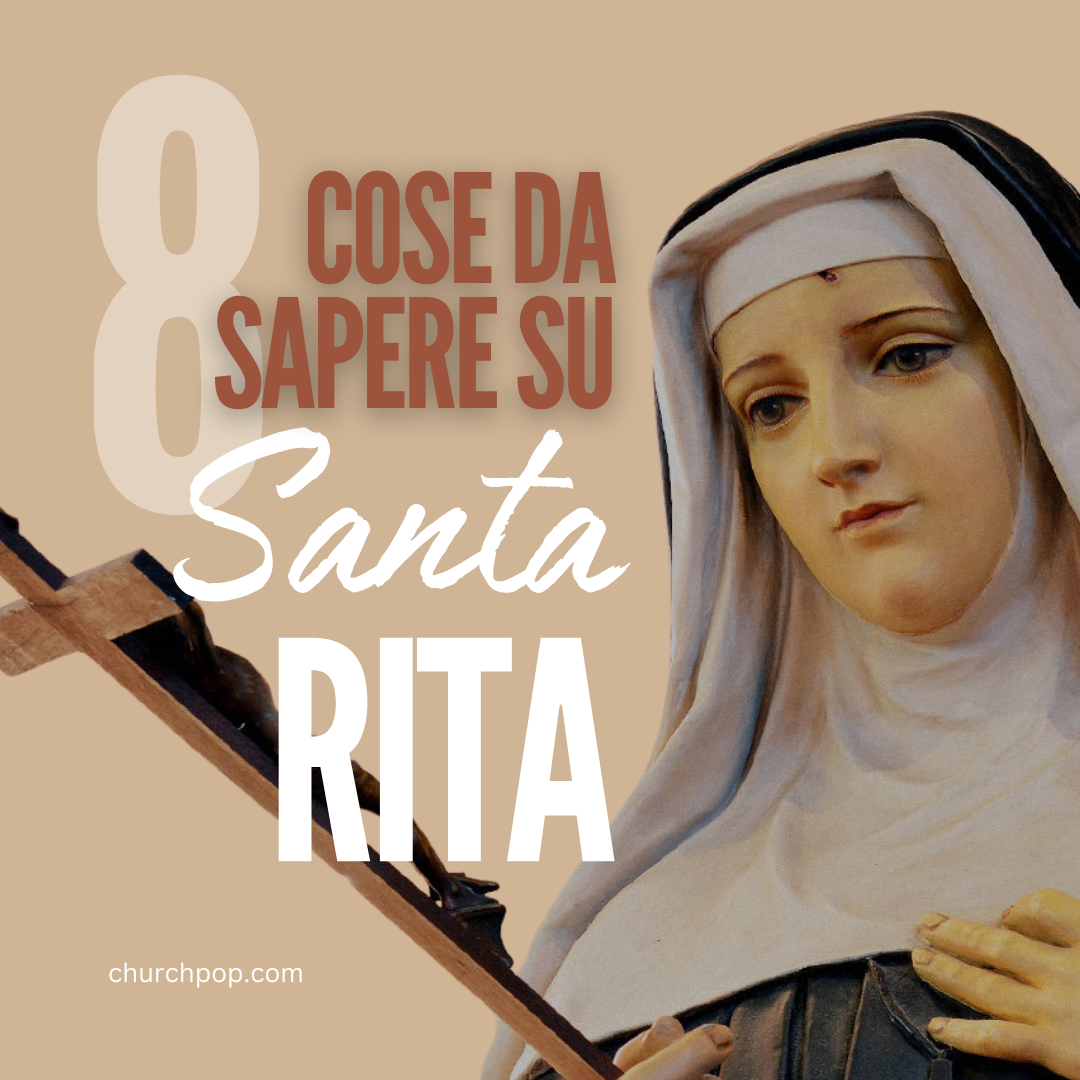 8 Cose da Sapere su Santa Rita da Cascia