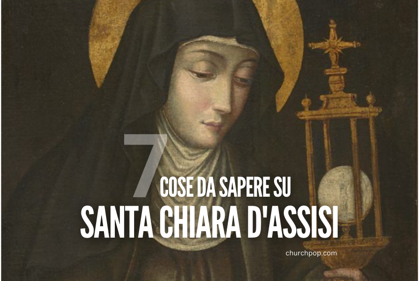 7 Cose da sapere su Santa Chiara d'Assisi